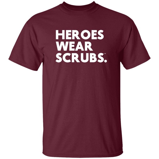 The Dline Merch Heroes Wear Scrubs Shirt The Dline Merch Heroes Wear Scrubs Shirt