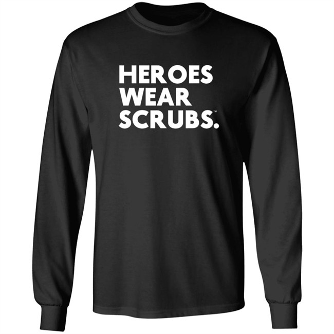 The Dline Merch Heroes Wear Scrubs Shirt The Dline Merch Heroes Wear Scrubs Shirt