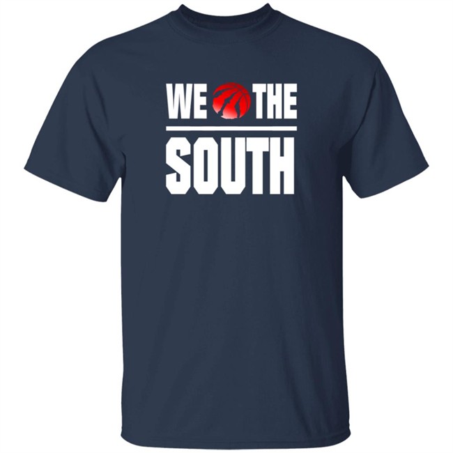 Toronto Raptors We The South Shirt Toronto Raptors We The South Shirt