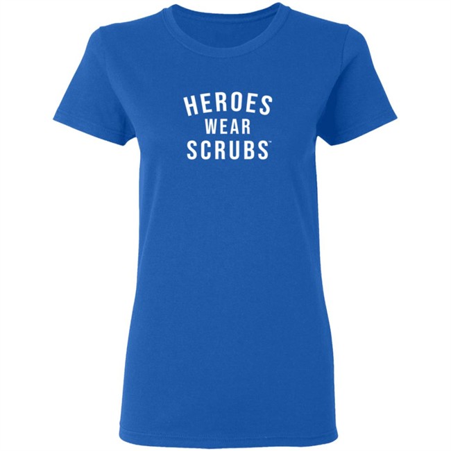 The Dline Merch Heroes Wear Scrubs Shirt The Dline Merch Heroes Wear Scrubs Shirt