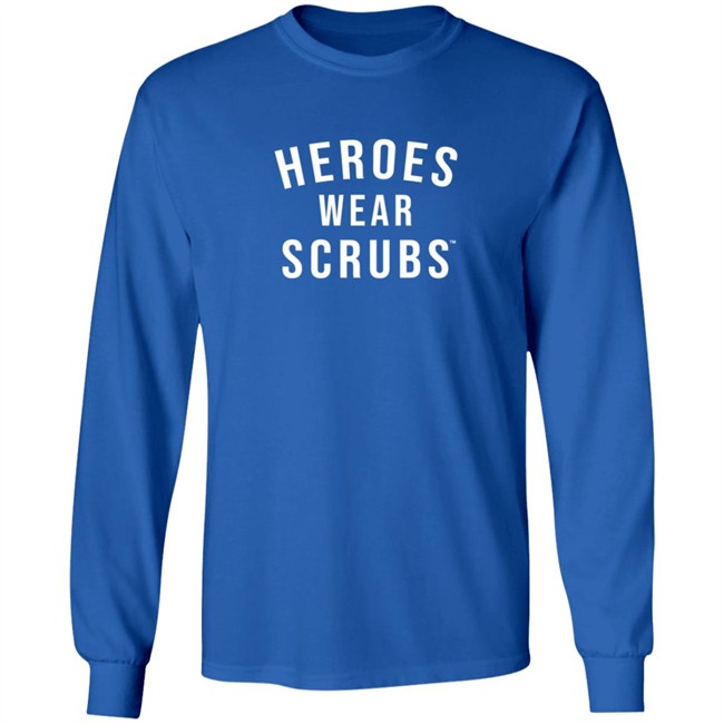 The Dline Merch Heroes Wear Scrubs Shirt The Dline Merch Heroes Wear Scrubs Shirt