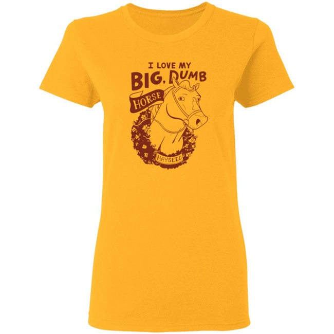 Polygon Merch Hayseed T Shirt The Horse Girl Canon I Love My Big Dumb Polygon Merch Hayseed T Shirt The Horse Girl Canon I Love My Big Dumb