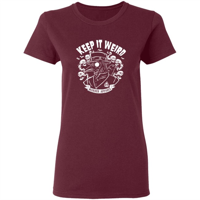 Keep It Weird Tee Shirt Keep It Weird Tee Shirt