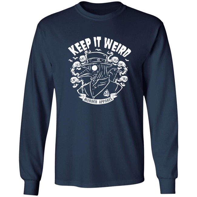 Keep It Weird Tee Shirt Keep It Weird Tee Shirt