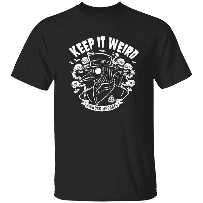 Keep It Weird Tee Shirt
