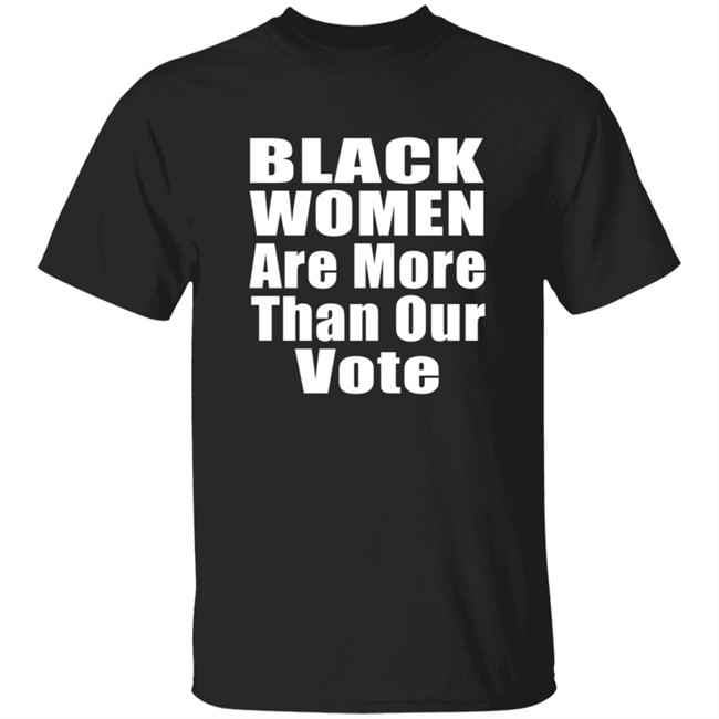 Black Women A More Than Our Vote Shirt Cori Bush