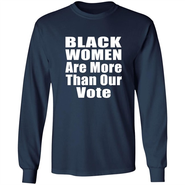 Black Women A More Than Our Vote Shirt Cori Bush Black Women A More Than Our Vote Shirt Cori Bush