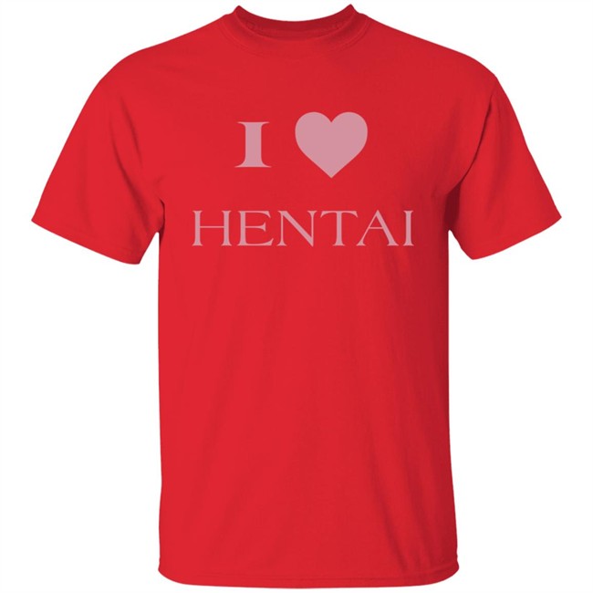 I Love Hentai Shirt