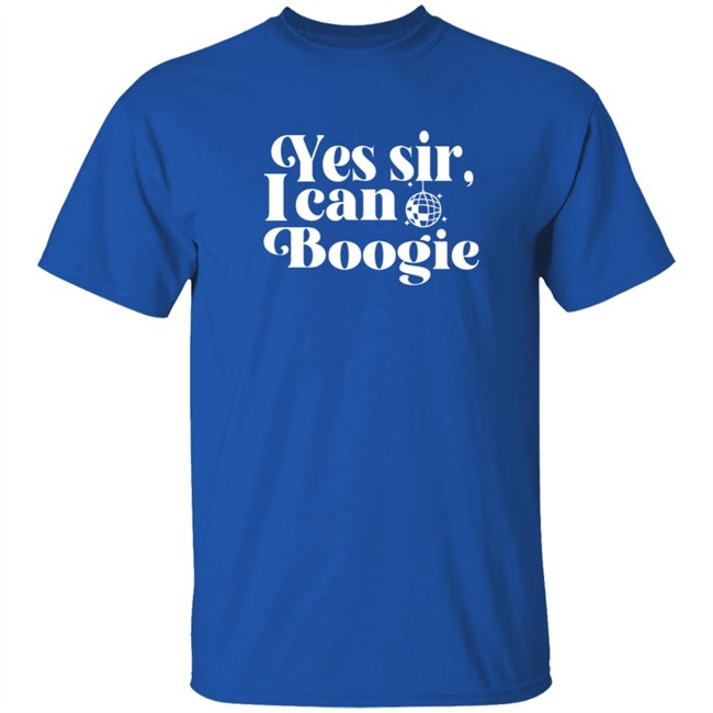 Yes Sir I Can Boogie T Shirt