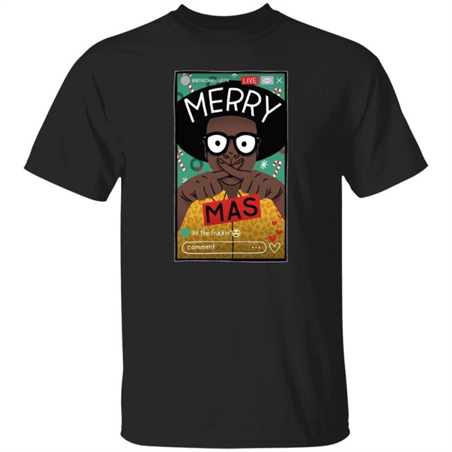 Bob The Drag Queen Merch Merry X-Mas Tee