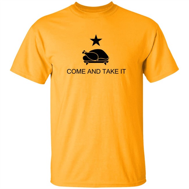 Thanksgiving Come and Take It T Shirt Thanksgiving Come and Take It T Shirt