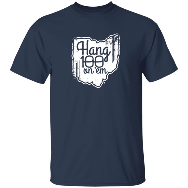 Hang 100 On Em Breakingt T Shirt Hang 100 On Em Breakingt T Shirt