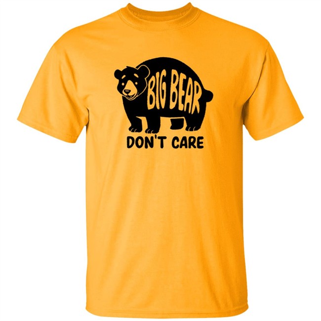 Big Bear Don't Care Shirt Big Bear Don't Care Shirt