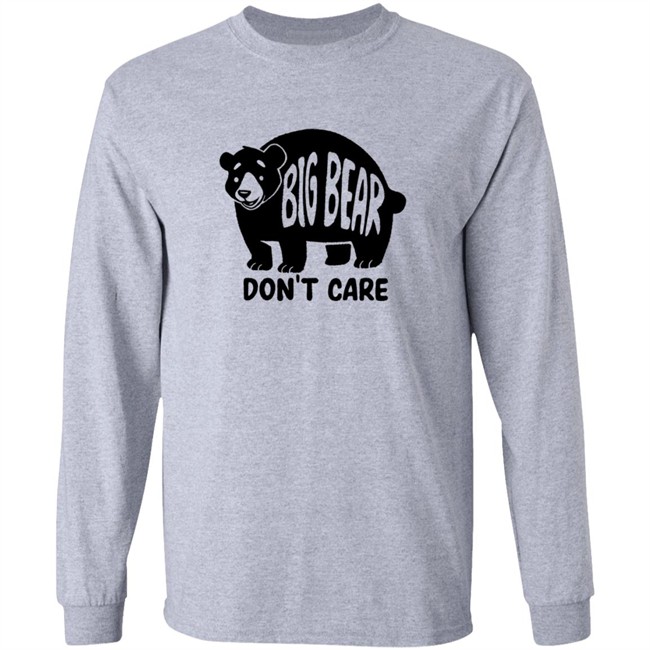 Big Bear Don't Care Shirt Big Bear Don't Care Shirt