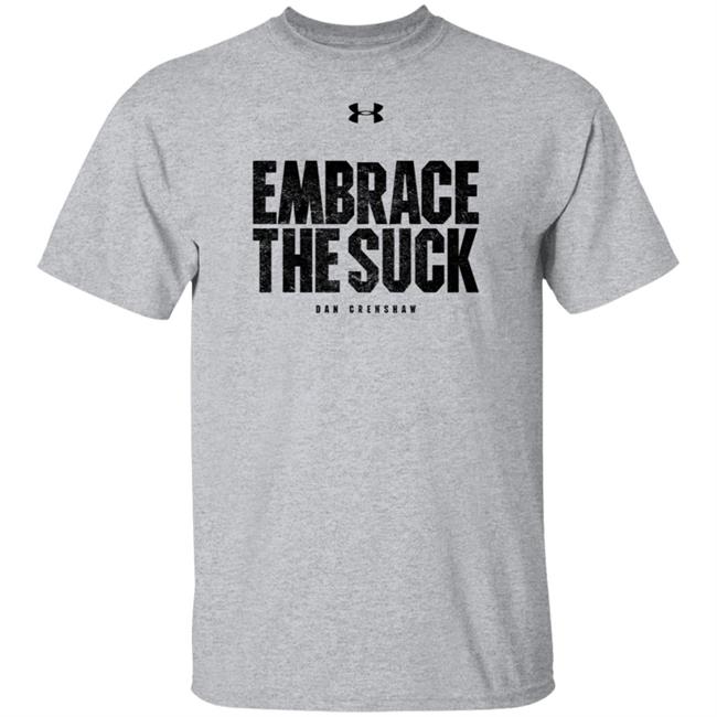 Crenshaw For Congress Shop Embrace The Suck Tee Shirt Dan Crenshaw