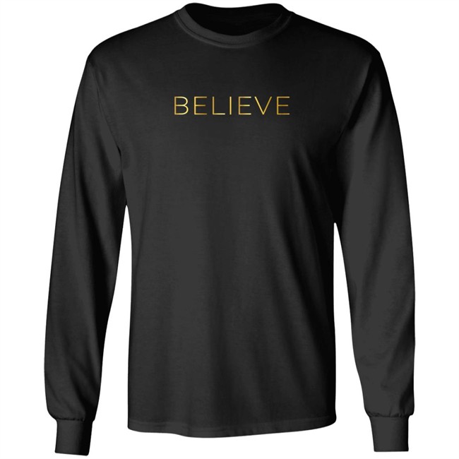 Believe Sweatshirt Believe Sweatshirt