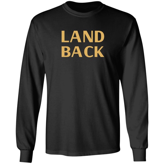 Land Back Sweatshirt Land Back Sweatshirt