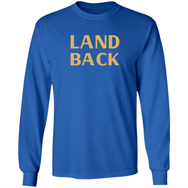 Land Back Sweatshirt Land Back Sweatshirt