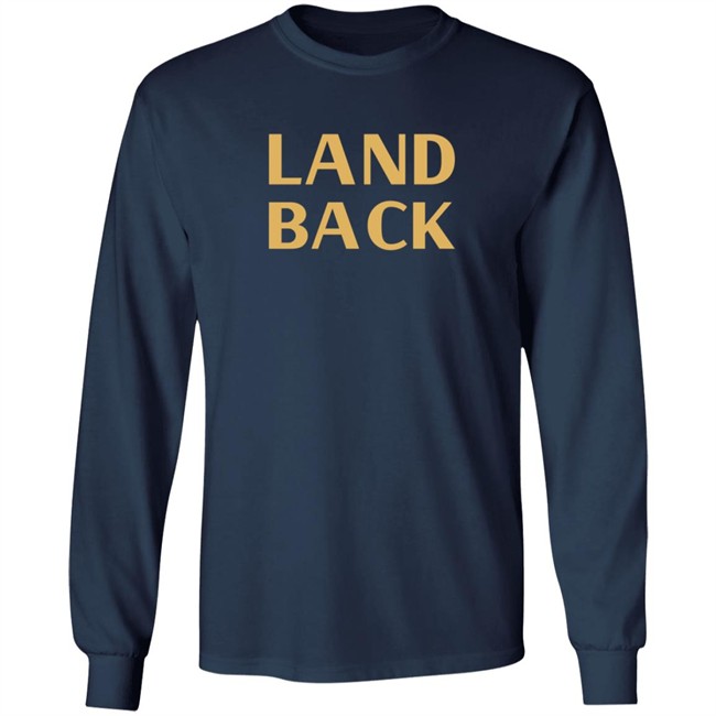 Land Back Sweatshirt Land Back Sweatshirt
