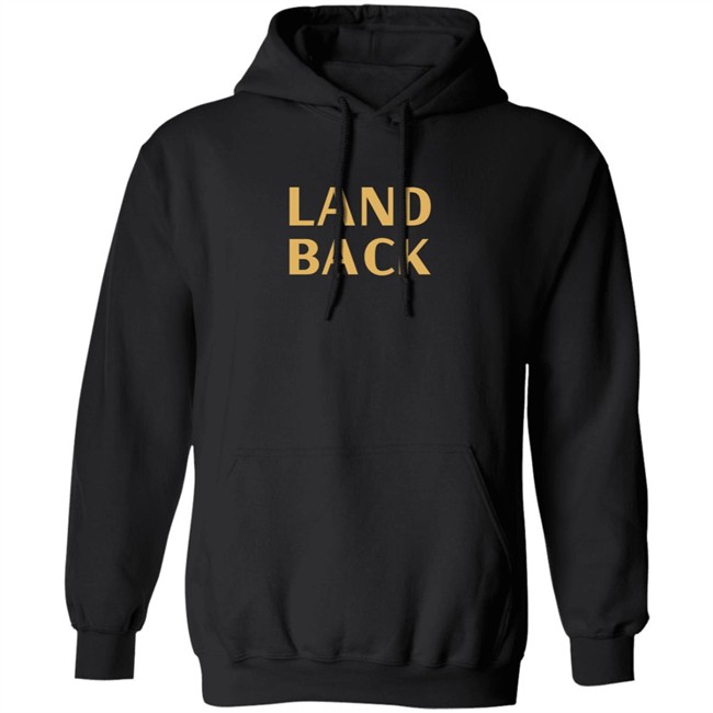 Land Back Sweatshirt Land Back Sweatshirt