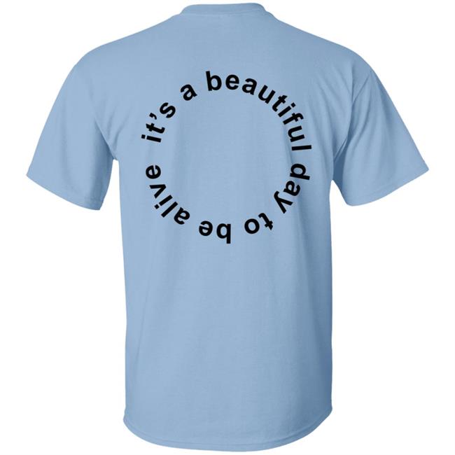 Whitney Simmons Merch It's A Beautiful Day To Be Alive Tee Whitney Simmons Merch It's A Beautiful Day To Be Alive Tee