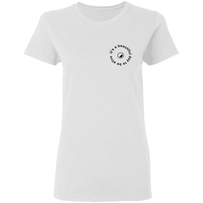 Whitney Simmons Merch It's A Beautiful Day To Be Alive Tee Whitney Simmons Merch It's A Beautiful Day To Be Alive Tee