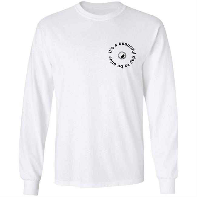 Whitney Simmons Merch It's A Beautiful Day To Be Alive Tee Whitney Simmons Merch It's A Beautiful Day To Be Alive Tee
