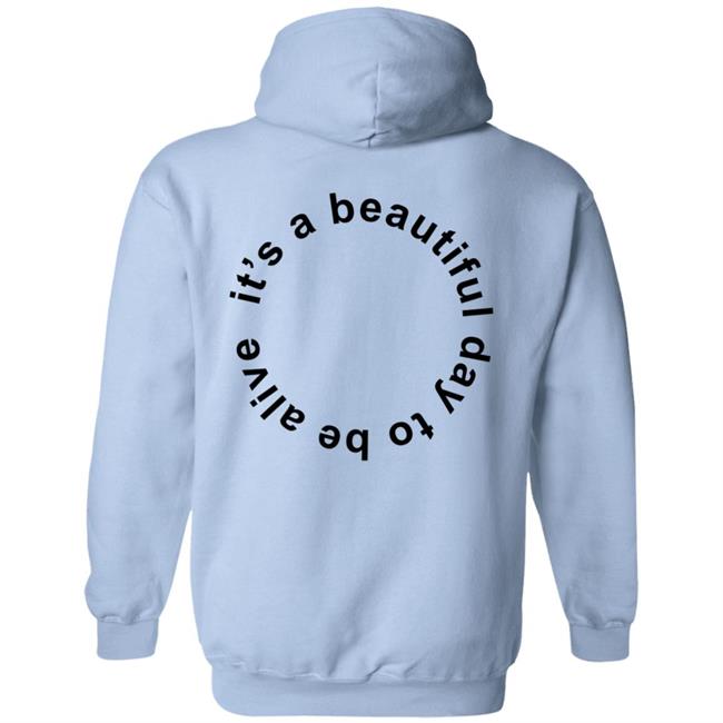 Whitney Simmons Merch It's A Beautiful Day To Be Alive Tee Whitney Simmons Merch It's A Beautiful Day To Be Alive Tee