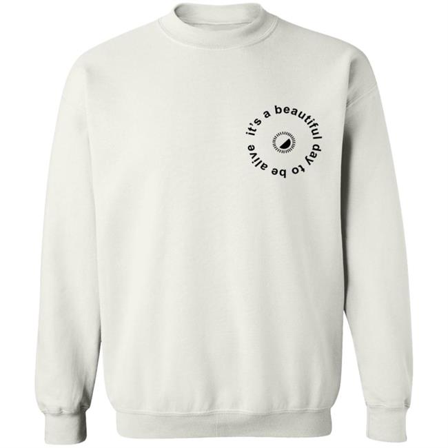 Whitney Simmons Merch It's A Beautiful Day To Be Alive Tee Whitney Simmons Merch It's A Beautiful Day To Be Alive Tee