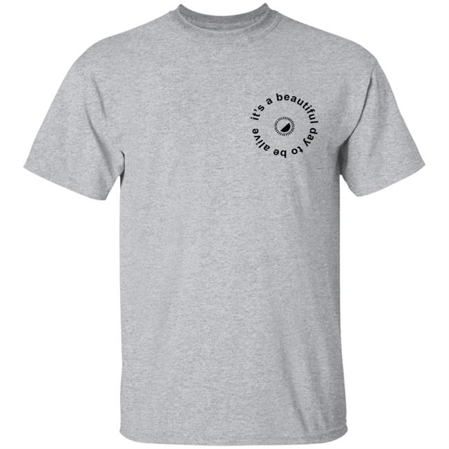 Whitney Simmons Merch It's A Beautiful Day To Be Alive Tee Whitney Simmons Merch It's A Beautiful Day To Be Alive Tee