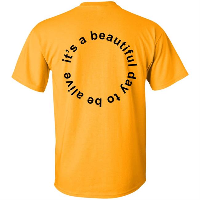 Whitney Simmons Merch It's A Beautiful Day To Be Alive Tee Whitney Simmons Merch It's A Beautiful Day To Be Alive Tee