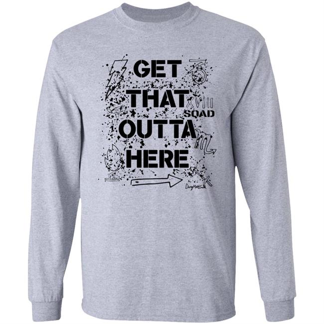 Dangmattsmith Merch Get That Outta Here Shirt Dangmattsmith Merch Get That Outta Here Shirt