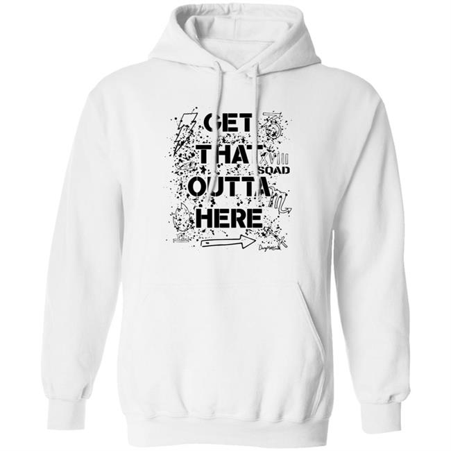 Dangmattsmith Merch Get That Outta Here Shirt Dangmattsmith Merch Get That Outta Here Shirt