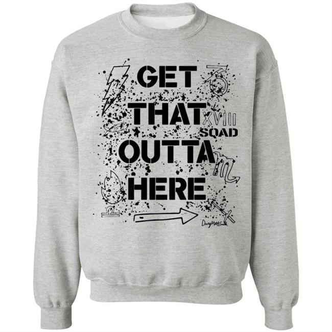 Dangmattsmith Merch Get That Outta Here Shirt Dangmattsmith Merch Get That Outta Here Shirt