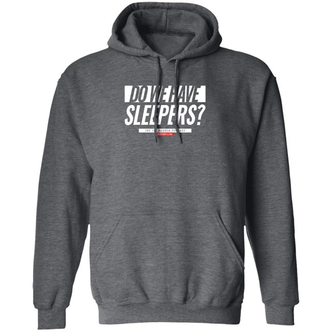 Joe Budden Podcast Merch Do We Have Sleepers White Text On Black Champion Hoodie Joe Budden Podcast Merch Do We Have Sleepers White Text On Black Champion Hoodie
