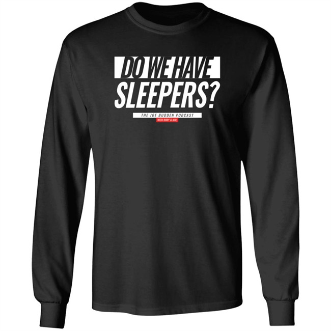 Joe Budden Podcast Merch Do We Have Sleepers White Text On Black Champion Hoodie Joe Budden Podcast Merch Do We Have Sleepers White Text On Black Champion Hoodie