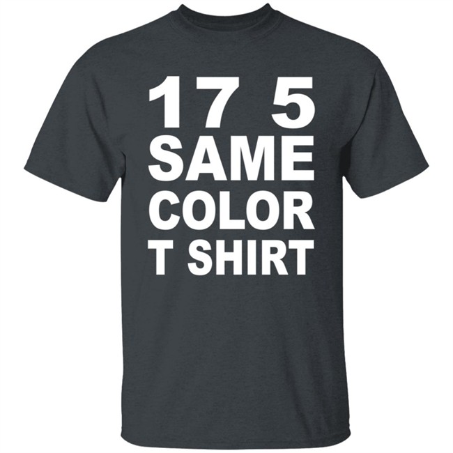 17 5 Same Color T Shirt 17 5 Same Color T Shirt