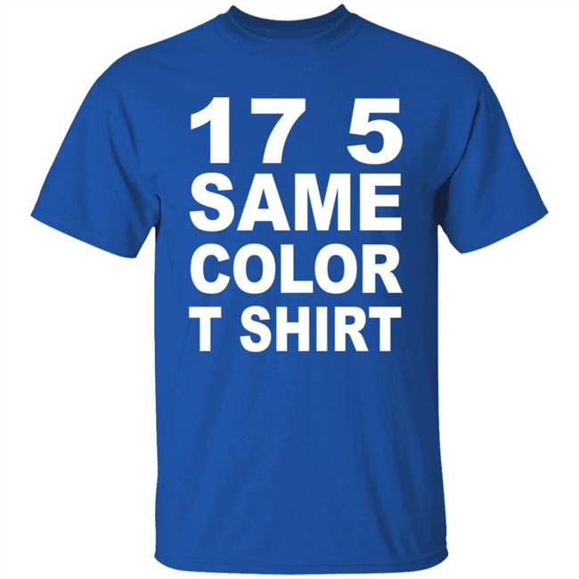 17 5 Same Color T Shirt 17 5 Same Color T Shirt