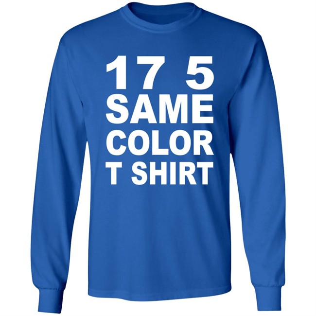 17 5 Same Color T Shirt 17 5 Same Color T Shirt