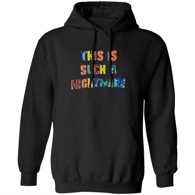 Kelly Ripa This Is Such A Nightmare Hoodie Sweatshirt