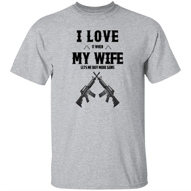 I Love My Wife And Gun Shirt