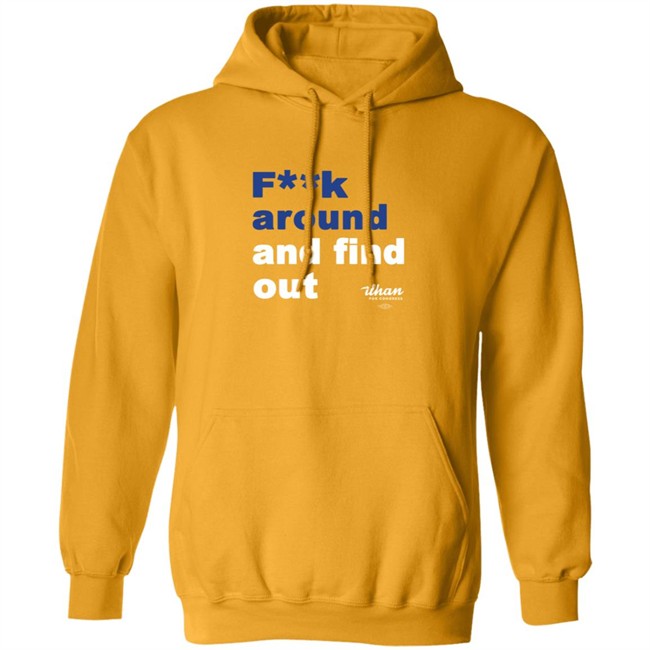 Ilhan Omar F**k Around And Find Out T Shirt Ilhan Omar F**k Around And Find Out T Shirt