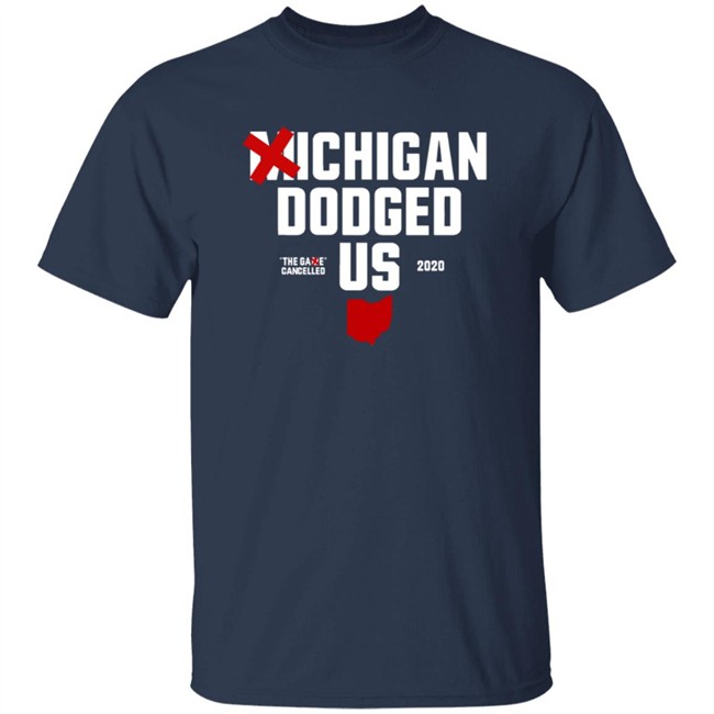 Ohioclothing Merch Michigan Dodged Us Shirt Ohioclothing Merch Michigan Dodged Us Shirt