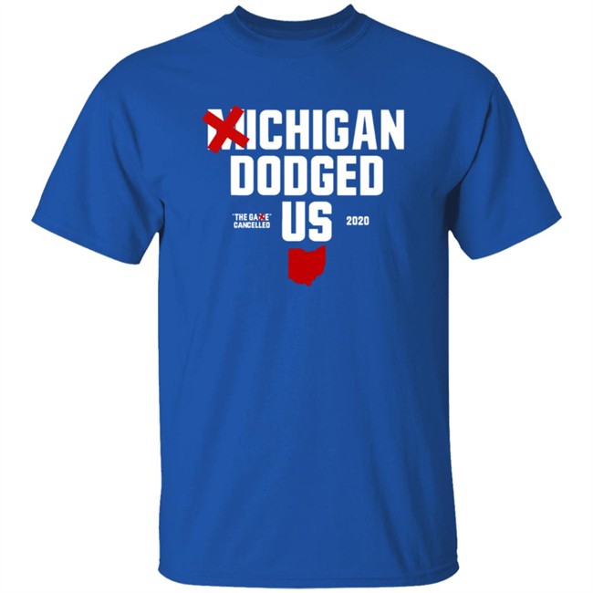 Ohioclothing Merch Michigan Dodged Us Shirt Ohioclothing Merch Michigan Dodged Us Shirt