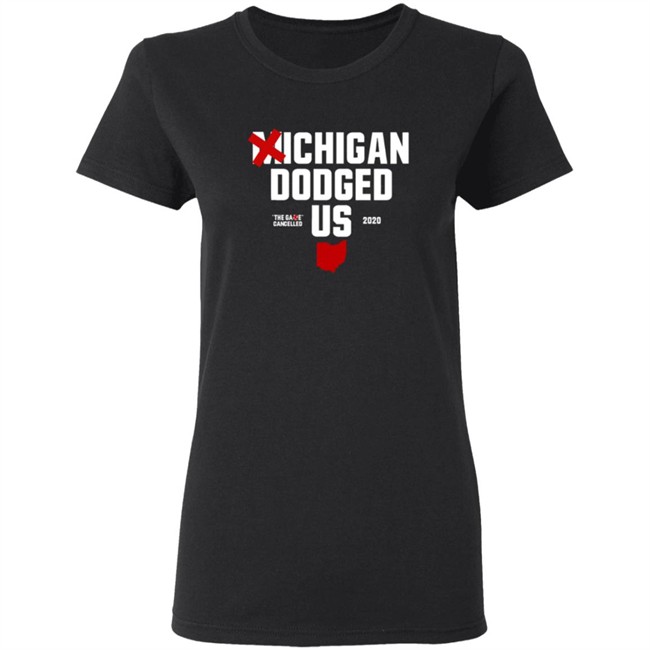 Ohioclothing Merch Michigan Dodged Us Shirt Ohioclothing Merch Michigan Dodged Us Shirt