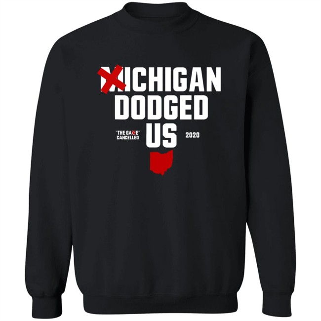 Ohioclothing Merch Michigan Dodged Us Shirt Ohioclothing Merch Michigan Dodged Us Shirt