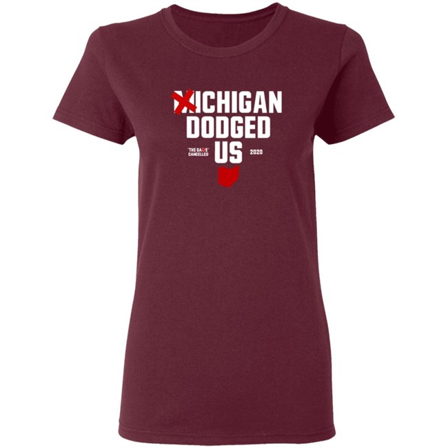 Ohioclothing Merch Michigan Dodged Us Shirt Ohioclothing Merch Michigan Dodged Us Shirt