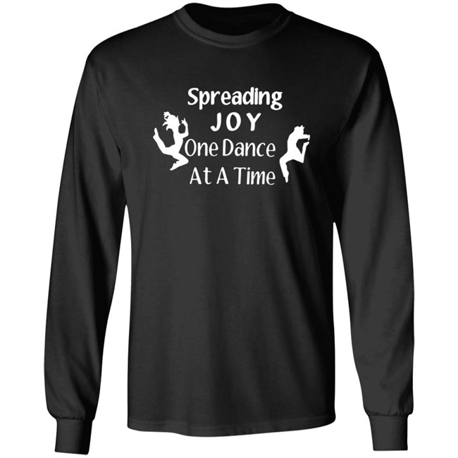 Spreading Joy One Dance At A Time Shirt Tammy Ramsgirl30 Spreading Joy One Dance At A Time Shirt Tammy Ramsgirl30