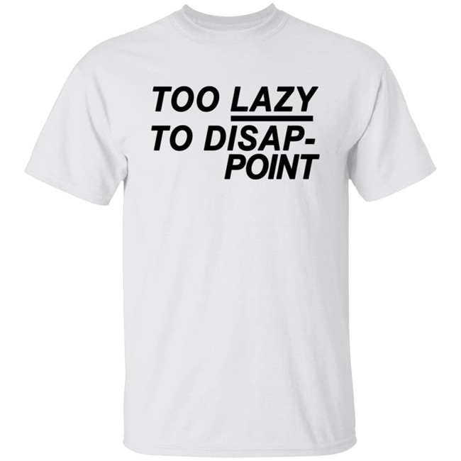 Diesel Adv Toolazy T Shirt Too Lazy To Disap Point Shirt