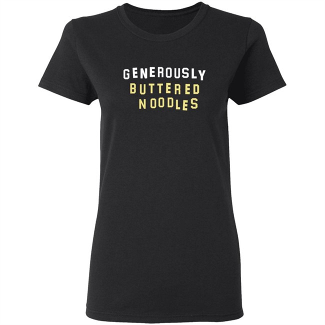 Generously Buttered Noodles Sweatshirt Generously Buttered Noodles Sweatshirt
